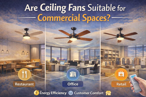 नवीनतम कंपनी ब्लॉग के बारे में क्या सीलिंग पंखे व्यावसायिक स्थानों के लिए उपयुक्त हैं?